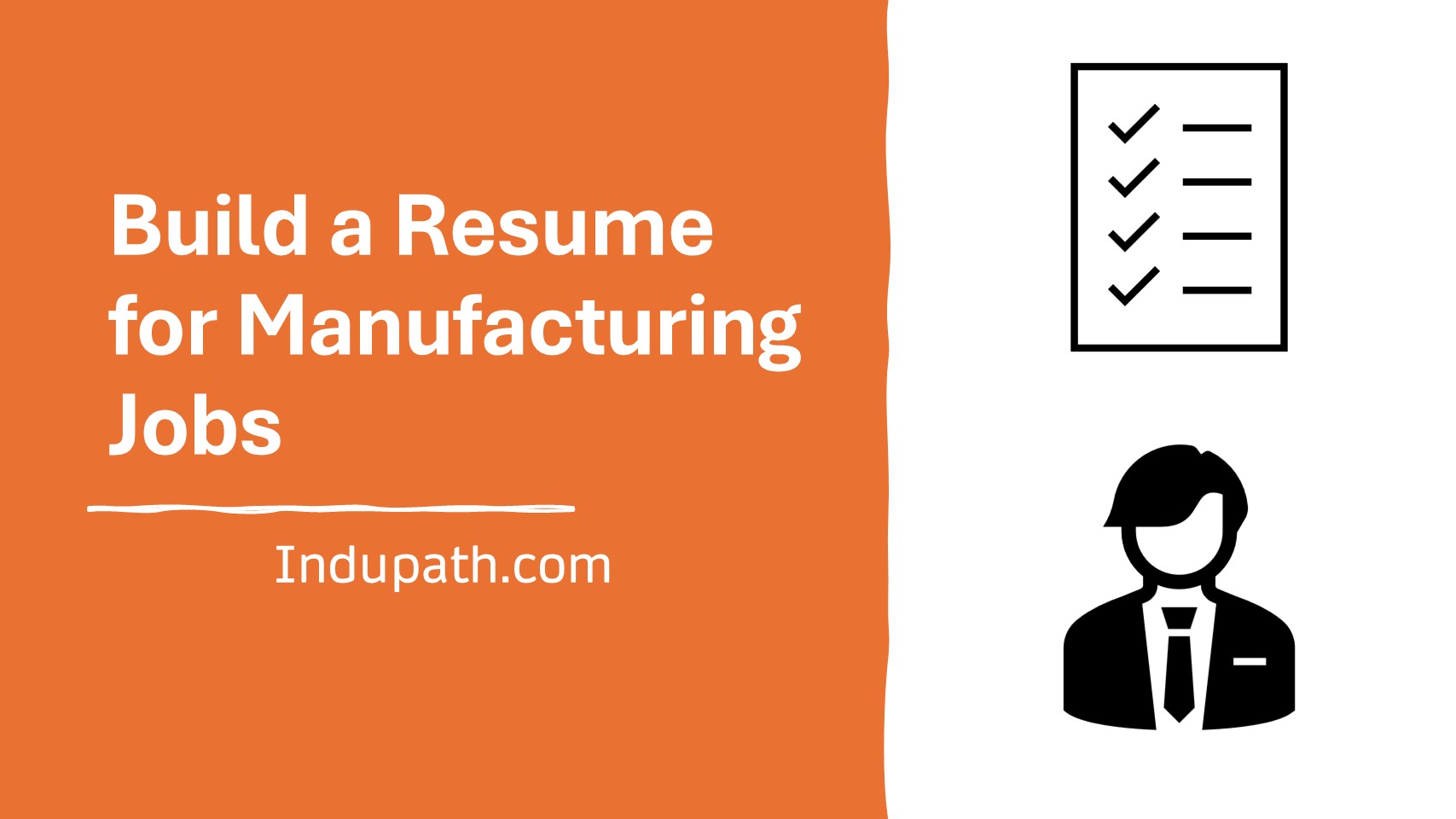 Build a Resume for Manufacturing Jobs, Resume Format