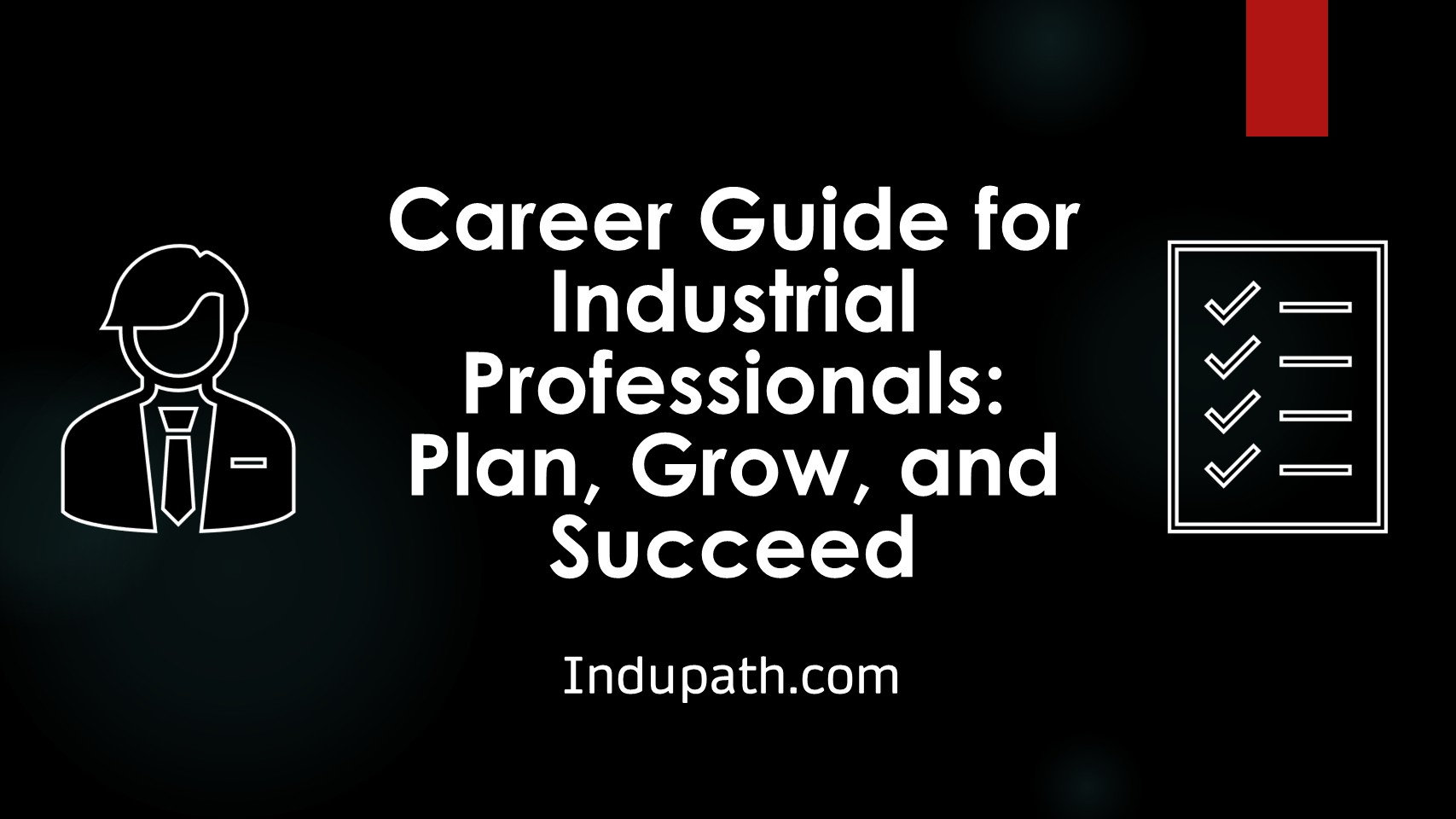 Career Guide for Industrial Professionals Plan, Grow, and Succeed indupath The Ultimate Lean Six Sigma Complete Kit – Latest Edition